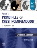 Felson's Principles of Chest Roentgenology, A Programmed Text, 5th Edition