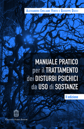 Manuale pratico per il trattamento dei disturbi psichici da uso di sostanze. II edizione