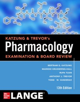 Katzung & Trevor's Pharmacology Examination and Board Review, Thirteenth Edition