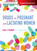 Drugs for Pregnant and Lactating Women, 3rd Edition