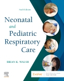 Neonatal and Pediatric Respiratory Care, 6th Edition