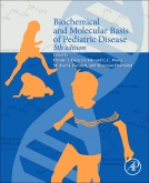 Biochemical and Molecular Basis of Pediatric Disease, 5th Edition