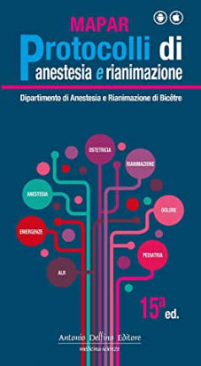 Mapar – Protocolli di Anestesia e Rianimazione, 15ª ed.