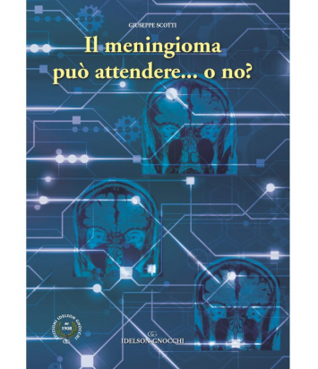 Il Meningioma puo’ attendere… o no?