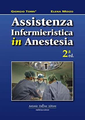 Assistenza Infermieristica in Anestesia, 2ªed.