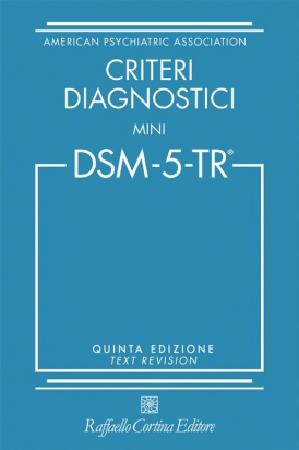 Criteri diagnostici. Mini DSM-5-TR. Quinta Edizione Text revision