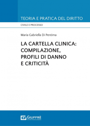 La Cartella Clinica: Compilazione, Profili di Danno e Criticità