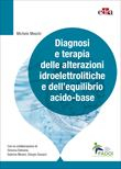 Diagnosi e Terapia delle Alterazioni Idroelettrolitiche e dell’Equilibrio Acido-base