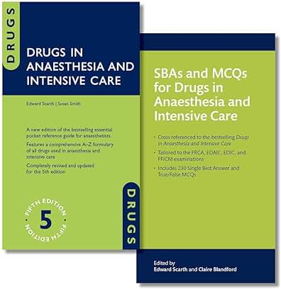 Drugs in Anaesthesia and Intensive Care and SBAs and MCQs for Drugs in Anaesthesia and Intensive Care Pack