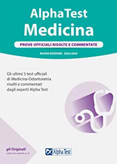 Alpha Test Medicina Prove ufficiali risolte e commentate