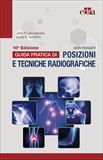 Bontrager - Guida Pratica di Posizioni e Tecniche Radiografiche - 10a Edizione