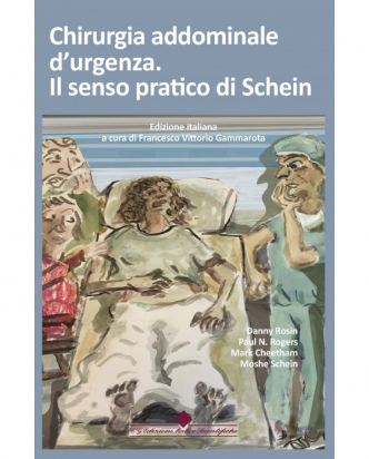 Chirurgia Addominale d'Urgenza. Il Senso Pratico di Schein