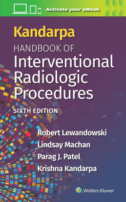 Kandarpa Handbook of Interventional Radiologic Procedures Sixth edition