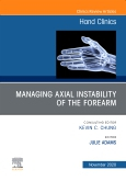 Managing Instability of the Wrist, Forearm and Elbow, An Issue of Hand Clinics, Volume 36-4