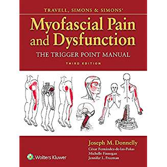 Travell, Simons &amp; Simons' Myofascial Pain and Dysfunction, 3e 