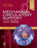 Mechanical Circulatory Support: A Companion to Braunwald's Heart Disease, 2nd Edition