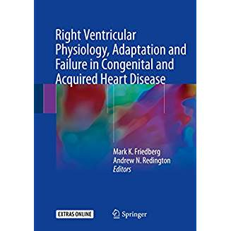 Right Ventricular Physiology, Adaptation and Failure in Congenital and Acquired Heart Disease