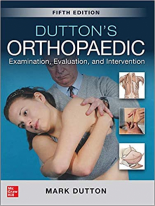 Dutton's Orthopaedic: Examination, Evaluation and Intervention, Fifth Edition