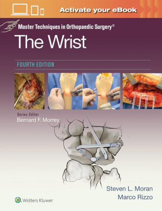 Master Techniques in Orthopaedic Surgery: The Wrist  - Fourth edition