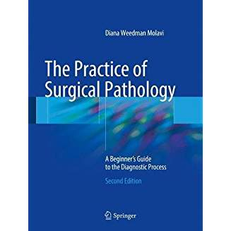 The Practice of Surgical Pathology