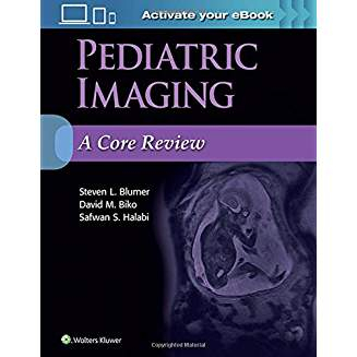 Pediatric Imaging: A Core Review, 1e 