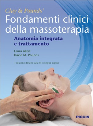 Clay &amp; Pounds' Fondamenti clinici della massoterapia.