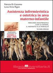 Assistenza infermieristica e ostetrica in area materno-infantile  2 ed