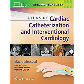 Atlas of Cardiac Catheterization and Interventional Cardiology 