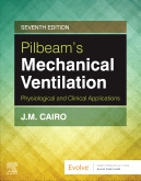 Pilbeam's Mechanical Ventilation, 7th Edition
