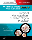 Surgical Management of Pelvic Organ Prolapse - Female Pelvic Surgery Video Atlas Series