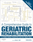 A Comprehensive Guide to Geriatric Rehabilitation, 3rd Edition