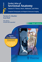 Pocket Atlas of Sectional Anatomy, Volume II: Thorax, Heart, Abdomen and Pelvis - Computed Tomography and Magnetic Resonance Imaging 