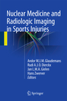 Nuclear Medicine and Radiologic Imaging in Sports Injuries