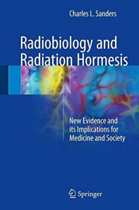 Radiobiology and Radiation Hormesis 