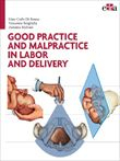 Good practice and malpractice in labor and delivery