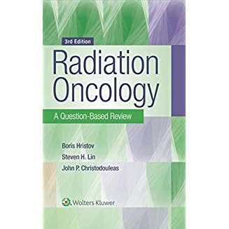 Radiation Oncology: A Question-Based Review, 3e 
