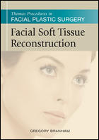 Thomas Procedures in Facial Plastic Surgery: Facial Soft Tissue Reconstruction