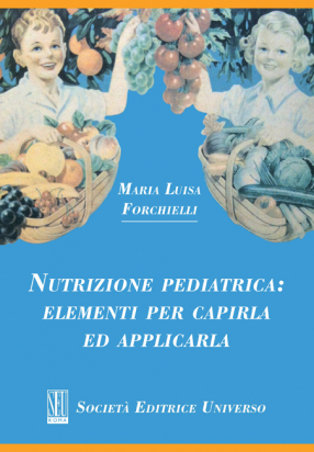 Nutrizione pediatrica: elementi per capirla ed applicarla