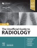 The Unofficial Guide to Radiology 2nd Edition
