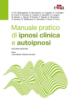 Manuale Pratico di Ipnosi Clinica  e Autoipnosi - Seconda Edizione