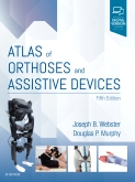Atlas of Orthoses and Assistive Devices, 5th Edition 