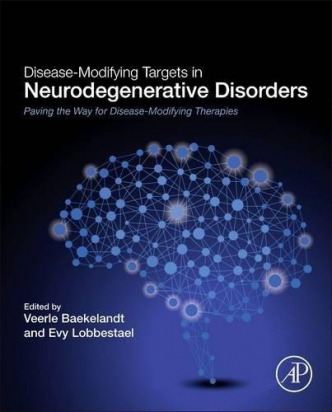 Disease-Modifying Targets in Neurodegenerative Disorders