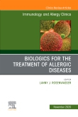 Biologics for the Treatment of Allergic Diseases, An Issue of Immunology and Allergy Clinics of North America, Volume 40-4