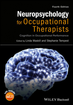 Neuropsychology for Occupational Therapists: Cognition in Occupational Performance, 4th Edition