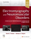 Electromyography and Neuromuscular Disorders, 4th Edition