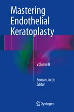 Mastering Endothelial Keratoplasty 