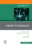 Therapy in Neurology , An Issue of Neurologic Clinics, Volume 39-1