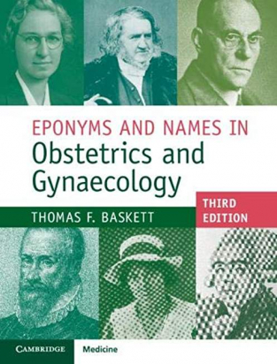 Eponyms and Names in Obstetrics and Gynaecology . 3rd edition