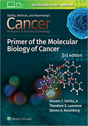 Cancer: Principles and Practice of Oncology Primer of Molecular Biology in Cancer Third Edition