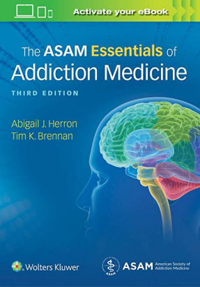 The ASAM Essentials of Addiction Medicine Third edition